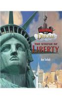 The Statue of Liberty: (Building on a Dream)
