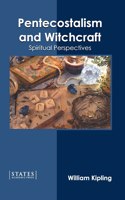 Pentecostalism and Witchcraft: Spiritual Perspectives