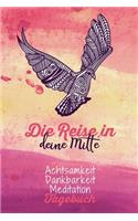 Die Reise in deine Mitte.