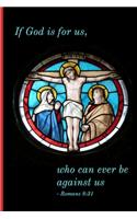 If God is for us, who can ever be against us