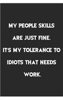 My People Skills Are Just Fine.: Lined Notebook, Motivational Journal Planner. 120 Pages. 6 in x 9 in Cover, Gift for mens, womens, kids, girls, boys.