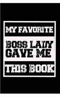 My Favorite Boss Lady Gave me this Book