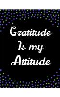 Gratitude Is My Attitude
