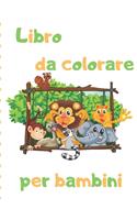 Libro da colorare per bambini: Disegni da colorare facili per mani piccole con linee spesse / per bambini 2-4