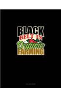 Black Belt In Organic Farming