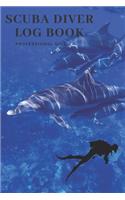 Scuba Diver Log Book: Dive Diving Logbook, Scuba Diving Log Book, Scuba Log BookMini Size 6x9", 110 Pages 110 dives.Professional Dive.