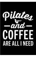Pilates and Coffee Are All I Need