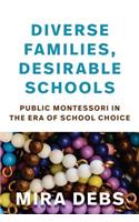 Diverse Families, Desirable Schools