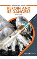 Heroin and Its Dangers