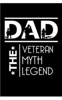 Dad The Veteran The Myth The Legend: Lined A5 Notebook for Father Journal