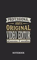 Professional Original Video Editor Notebook of Passion and Vocation: 6x9 inches - 110 lined pages - Perfect Office Job Utility - Gift, Present Idea