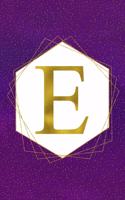 E: Letter E Initial Monogram Notebook - Pretty Purple & Gold Galaxy Stardust Glitter Geometric Monogrammed Blank Lined Note Book, Writing Pad, Journal 