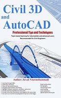Civil 3D and AutoCAD Professional Tips and Techniques