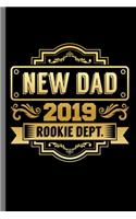 New Dad 2019 Rookie DEPT.