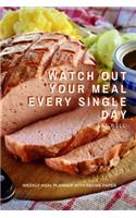 Watch Out Your Meal Every Single Day: Track And Plan Your Meals Weekly Using 52 Weeks Meal Planner And Recipe Template Paper, Plan To Eat Healthy And Plan A Night Out: Prep And Planning 