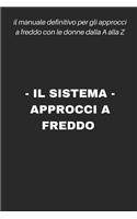 Il Sistema - Approcci a Freddo