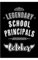 Legendary School Principals are born in October: Blank Line Journal, Notebook or Diary is Perfect for the October Borns. Makes an Awesome Birthday Gift and an Alternative to B-day Present or a Card
