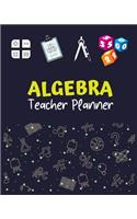 Algebra Teacher Planner: Math Teacher Planner and Record Book, Classroom & Home School Teachers Planners and Lesson Plans (Daily and Monthly Planner) Teacher Planner Lessons