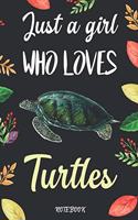 Just A Girl Who Loves Turtles: Blank Lined Diary / Notebook / Journal, Gifts For Women, Girls, Friends - Creative Quotes & Cute Animals 6x9" 120 Pages