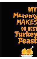 My Mummy Makes Da Best Turkey Feast