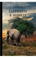 I Love Elephants & Sunsets: A Blank Lined Notebook To Write In For Notes / Lists / Important Dates / Thoughts / 6" x 9" / Gift Giving / 121 Pages With A Majestic Creature and a