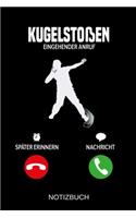 Kugelstoßen Eingehender Anruf: A5 Notizbuch - Liniert 120 Seiten - Geschenk/Geschenkidee zum Geburtstag - Weihnachten - Ostern - Vatertag - Muttertag - Namenstag