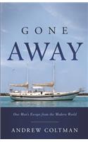 Gone Away: One mans escape from the modern world