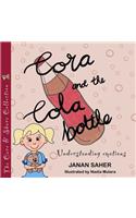 Cora and the Cola Bottle: Understanding Emotions(1 The Care and Share Collection)