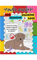 Found Guilty, Dog Shaming Coloring Book