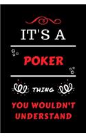 It's A Poker Thing You Wouldn't Understand