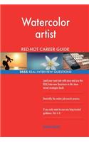 Watercolor artist RED-HOT Career Guide; 2555 REAL Interview Questions