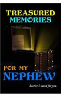 Treasured Memories for My Nephew: 150 page lined journal