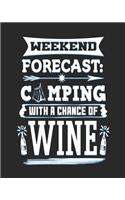 Weekend Forecast Camping With a Chance of Wine: Journals for Camping