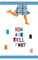 Run and Tell That