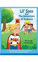 Lil' Sass and The Adventure of Sadness