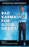 Bad Karma for Good Deeds