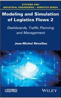 Modeling and Simulation of Logistics Flows 2