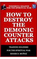 How to Destroy the Demonic Counter Attacks