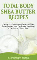 Total Body Shea Butter Recipes