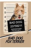 Bad Dog Fox Terrier: Weekly Action Planner Featuring 120 Pages 6x9