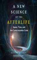 New Science of the Afterlife