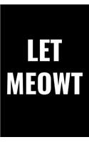 Let Meowt