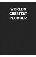 World's Greatest Plumber: Blank Lined Composition Notebook Journals to Write in for Men or Women