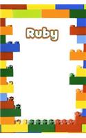 Ruby: Personalized Building Brick Draw and Write Practice Paper Journal, Diary Notebook, Log Featuring 120 Pages 6x9