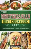 Mediterranean Diet Cookbook 2021