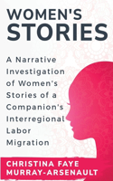 Narrative Investigation of Women's Stories of a Companion's Interregional Labor Migration