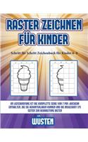 Schritt für Schritt Zeichenbuch für Kinder 6- 8 (Raster zeichnen für Kinder - Wüsten)