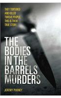 The Bodies in Barrels Murders