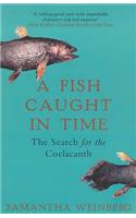 A Fish Caught in Time: The Search for the Coelacanth