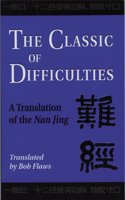 The Classic of Difficulties: A Translation of the Nan Jing